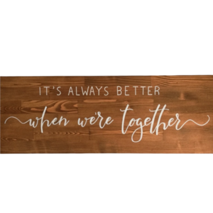 "It's always better when we are together" - Ξύλινη πινακίδα 70 × 25 εκ.για το υπνοδωμάτιο / δώρο γάμου - πίνακες & κάδρα, αγάπη, δώρα γάμου, personalised, ξύλινα διακοσμητικά τοίχου