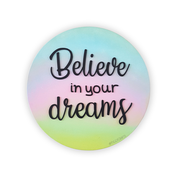 "Believe in your dreams" Ξύλινο διακοσμητικό κάδρο (Ø25cm) - κορίτσι, κρεμαστό διακοσμητικό