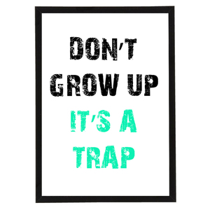 Don't Grow Up! Διακοσμητική Κορνίζα Πλαστική 21x30cm - πίνακες & κάδρα, αφίσες, κορνίζες, δώρο γεννεθλίων
