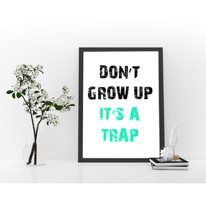Don't Grow Up! Διακοσμητική Κορνίζα Πλαστική 21x30cm - πίνακες & κάδρα, αφίσες, κορνίζες, δώρο γεννεθλίων - 4