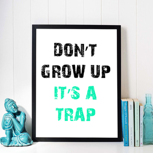 Don't Grow Up! Διακοσμητική Κορνίζα Πλαστική 21x30cm - πίνακες & κάδρα, αφίσες, κορνίζες, δώρο γεννεθλίων - 2