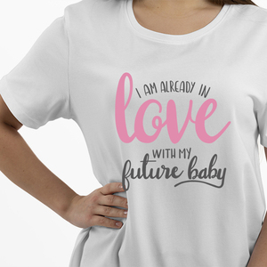 T-shirt γυναικείο "Already love with the future baby"