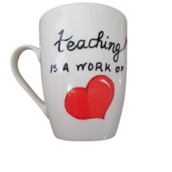 ΚΟΥΠΑ ΓΙΑ ΔΑΣΚΑΛΑ/ΛΟ 330ml "teaching is a work of heart" - ζωγραφισμένα στο χέρι, πορσελάνη, κούπες & φλυτζάνια, δώρα για δασκάλες
