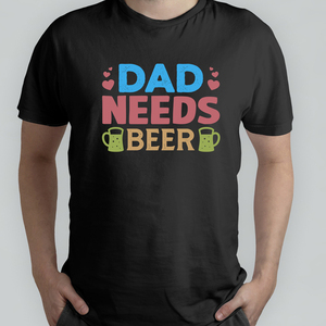 Ανδρικό T-shirt "Ο Μπαμπάς χρειάζεται μπύρα" - μπαμπάς, δώρα για τον μπαμπά