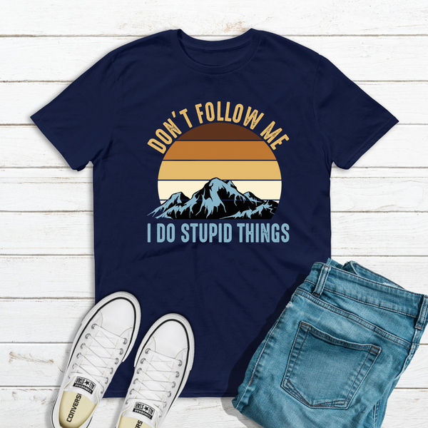 Ανδρικό T-shirt "Don't Follow me i Do Stupid Things T-Shirt" - t-shirt - 2