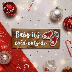 Ξύλινη πινακίδα "Baby I'ts cold outside" (30x12cm) - ξύλο, διακοσμητικά, χριστουγεννιάτικα δώρα - 2