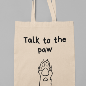 Υφασμάτινη τσάντα βαμβακερή "Talk to the paw" - ύφασμα, ώμου, tote, φθηνές