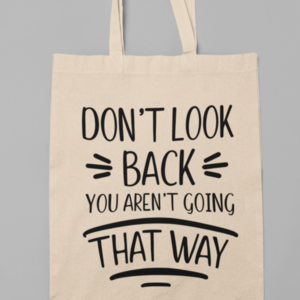 Υφασμάτινη τσάντα βαμβακερή "DON'T LOOK BACK" - ύφασμα, all day, tote, φθηνές