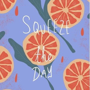 Poster Squeeze the day. - αφίσες