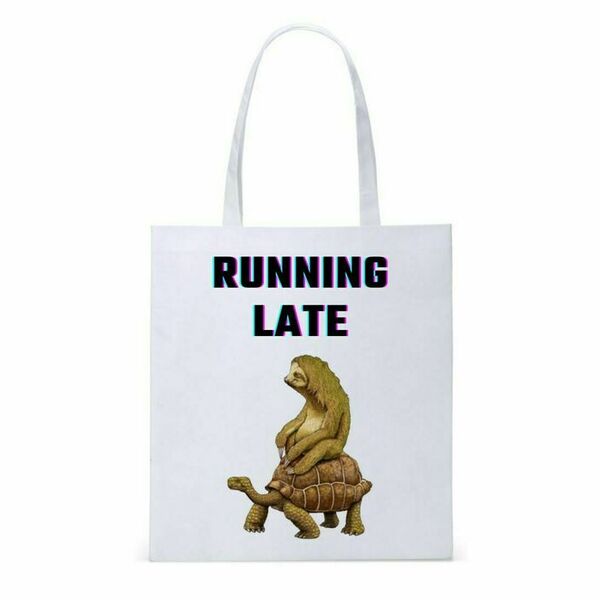 Tote bag πάνινη - Running Late - ύφασμα, ώμου, all day, χειρός, tote