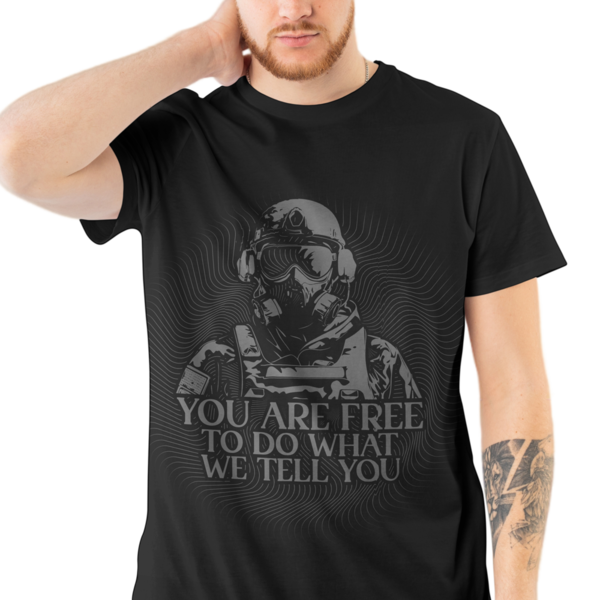 YOU ARE FREE TO DO WHAT WE TELL YOU - t-shirt, unisex gifts, 100% βαμβακερό - 2