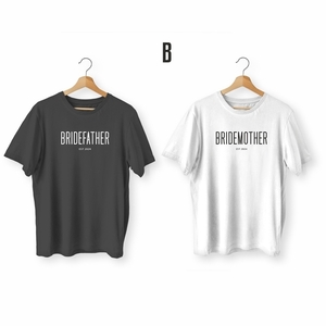2 T-Shirt / BRIDEFATHER / BRIDEMOTHER