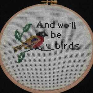 Κέντημα σταυροβελονιά "And We'll Be Birds" - τελάρα κεντήματος - 2
